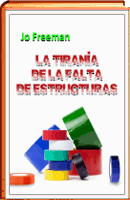 la tirania de la falta de estrtucturas